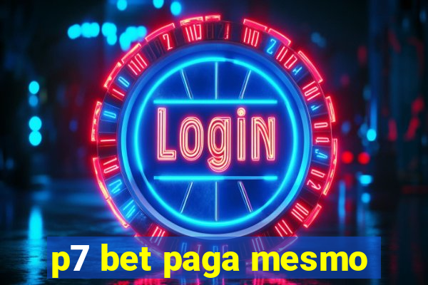 p7 bet paga mesmo